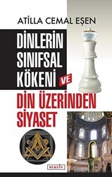 Dinlerin Sınıfsal Kökeni ve Din Üzerinden Siyaset - Berfin Yayınları