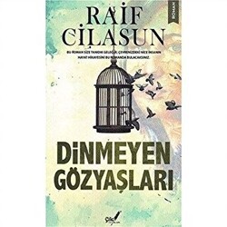 Dinmeyen Gözyaşları - Çile Yayınları