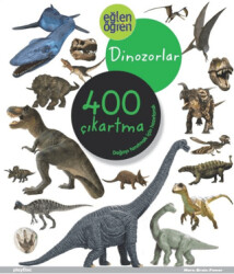 Dinozorlar 400 Çıkartma - Eğlen Öğren