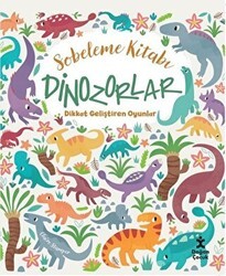 Dinozorlar Dikkat Geliştiren Oyunlar - Sobeleme Kitabı - Doğan Kitap