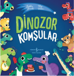 Dinozorlar Komşular - İş Bankası Kültür Yayınları
