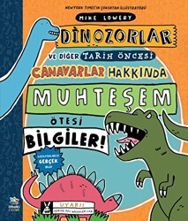 Dinozorlar ve Diğer Tarih Öncesi Canavarlar Hakkında Muhteşem Ötesi Bilgiler! - İthaki Çocuk Yayınları