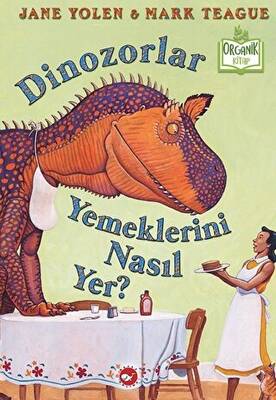 Dinozorlar Yemeklerini Nasıl Yer? Organik Kitap - 1