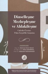 Dinselleşme, Mezhepleşme ve Ahlakileşme - Fecr Yayınları