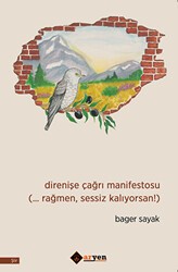 Direnişe Çağrı Manifestosu … Rağmen, Sessiz Kalıyorsan! - Aryen Yayınları