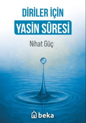 Diriler İçin Yasin Suresi - Beka Yayınları