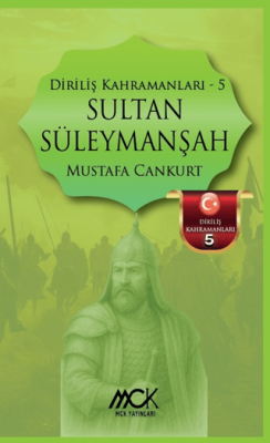Diriliş Kahramanları 5 - Sultan Süleymanşah - 1