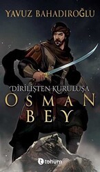 Dirilişten Kurtuluşa Osman Bey - 1