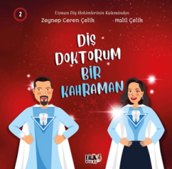 Diş Doktorum Bir Kahraman - Tilki Kitap