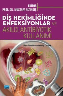 Diş Hekimliğinde Enfeksiyonlar ve Akılcı Antibiyotik Kullanımı - 1