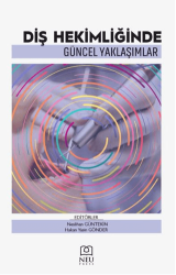 Diş Hekimliğinde Güncel Yaklaşımlar - Necmettin Erbakan Üniversitesi Yayınları