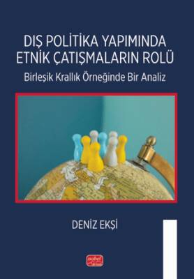 Dış Politika Yapımında Etnik Çatışmaların Rolü - 1