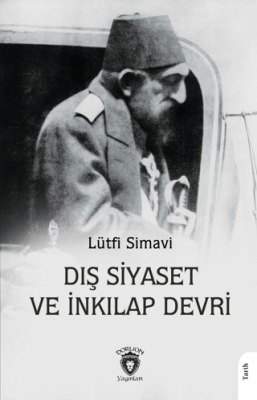 Dış Siyaset ve İnkılap Devri - 1