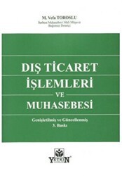 Dış Ticaret İşlemleri Ve Muhasebesi - Yetkin Yayınları