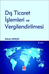Dış Ticaret İşlemleri ve Vergilendirilmesi - Ekin Basım Yayın