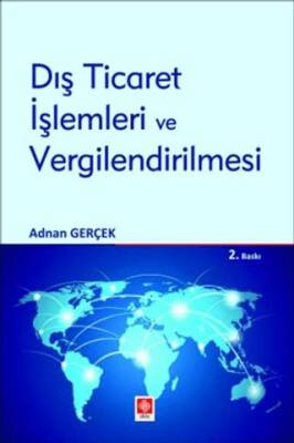 Dış Ticaret İşlemleri ve Vergilendirilmesi - 1