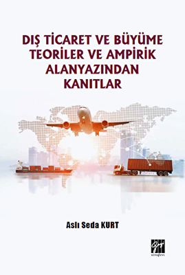 Dış Ticaret ve Büyüme Teoriler ve Ampirik Alanyazından Kanıtlar - 1