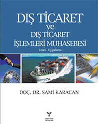 Dış Ticaret ve Dış Ticaret İşlemleri Muhasebesi - Umuttepe Yayınları