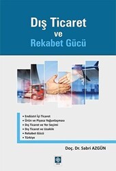 Dış Ticaret ve Rekabet Gücü - Ekin Basım Yayın