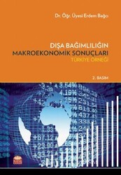 Dışa Bağımlılığın Makroekonomik Sonuçları - Nobel Bilimsel Eserler