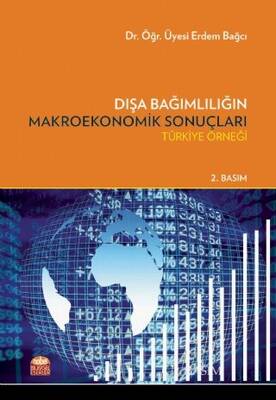 Dışa Bağımlılığın Makroekonomik Sonuçları - 1