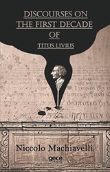 Discourses On The First Decade Of Titus Livius - Gece Kitaplığı