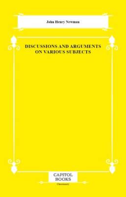 Discussions and Arguments on Various Subjects - 1