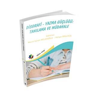 Disgrafi - Yazma Güçlügü: Tanılama Ve Müdahale - 1