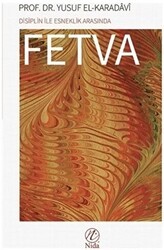 Disiplin İle Esneklik Arasında Fetva - Nida Yayıncılık