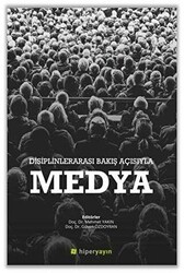Disiplinlerarası Bakış Açısıyla Medya - 1