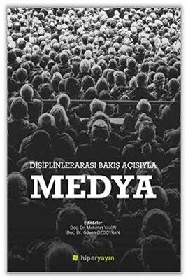 Disiplinlerarası Bakış Açısıyla Medya - 1