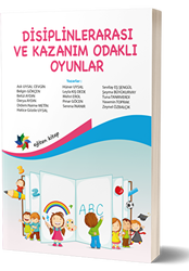 Disiplinlerarası ve Kazanım Odaklı Oyunlar - Eğiten Kitap