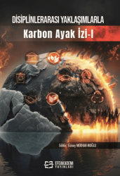 Disiplinlerarası Yaklaşımlarla Karbon Ayak İzi - 1 - Efe Akademi Yayınları