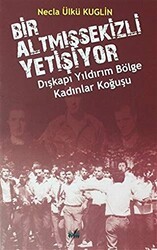Dışkapı Yıldırım Bölge Kadınlar Koğuşu - Bir Altmışsekizli Yetişiyor - İzan Yayıncılık