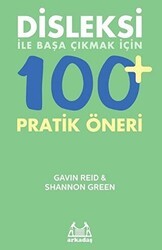 Disleksi ile Başa Çıkmak için 100 Pratik Öneri - Arkadaş Yayınları
