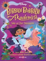 Disney Bibbidi Bobbidi Akademisi - Mai ve Zor Dönüşüm - Beta Kids