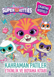 Disney Superkitties - Kahraman Patiler Etkinlik ve Boyama Kitabı - Doğan Çocuk