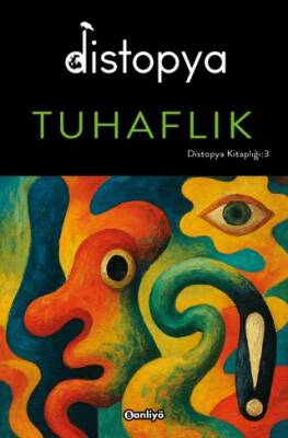 Distopya: Tuhaflık - 1