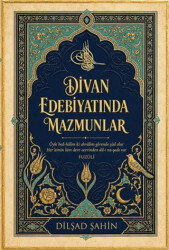 Divan Edebiyatında Mazmunlar - İkinci Adam Yayınları