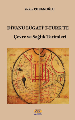 Divanü Lügati`t-Türk’te Çevre ve Sağlık Terimleri - 1