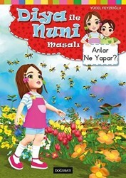 Diya ile Nuni Masalı - Arılar Ne Yapar? - Doğu Batı Yayınları