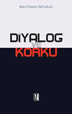 Diyalog ve Korku - 1