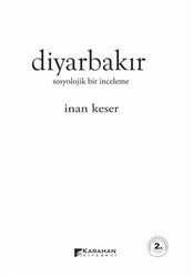 Diyarbakır: Sosyolojik Bir İnceleme - Karahan Kitabevi