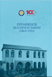 Diyarbekir Belediyesi Tarihi 1869-1922 - Gazi Kitabevi