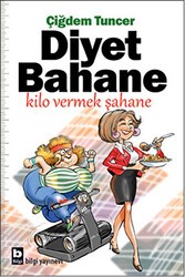 Diyet Bahane Kilo Vermek Şahane - Bilgi Yayınevi