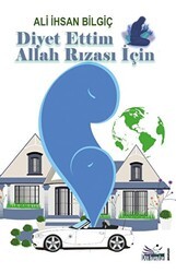 Diyet Ettim Allah Rızası İçin - Düş Kurguları Yayıncılık