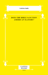 Does the Bible Sanction American Slavery? - Capitol Books