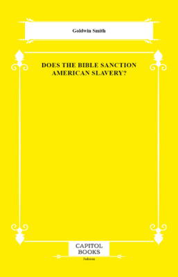 Does the Bible Sanction American Slavery? - 1