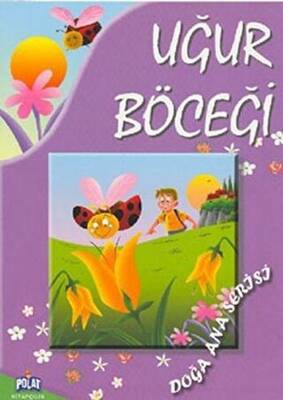 Doğa Ana Serisi - Uğur Böceği - 1