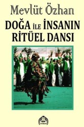 Doğa İle İnsanın Ritüel Dansı - Kekeme Yayınları